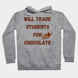 Will Trade Students For Chocolate Hoodie